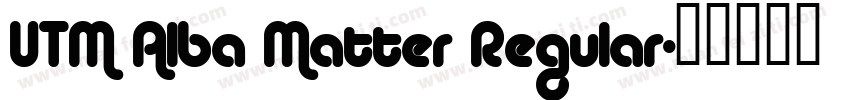UTM Alba Matter Regular字体转换